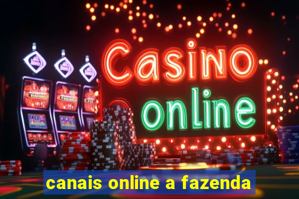 canais online a fazenda